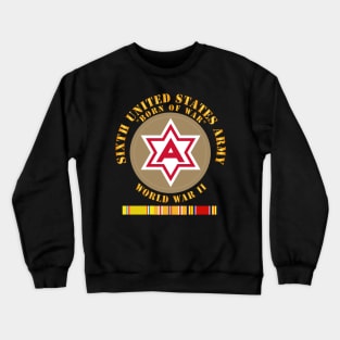 6th United States Army - Type 1 - WWII w PAC SVC Crewneck Sweatshirt